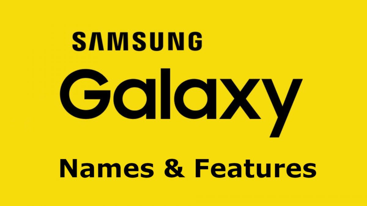 Samsung Galaxy Series Names and Features Explained